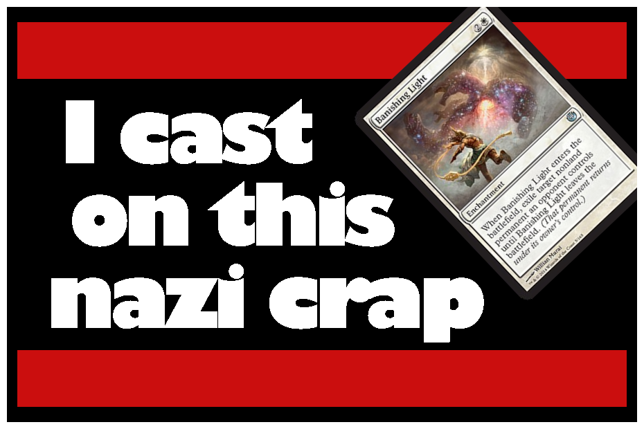 sticker that says I cast Banishing Light on this nazi crap